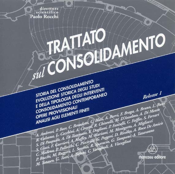 TRATTATO SUL CONSOLIDAMENTO, ROME, MANCOSU ED., 2003.
